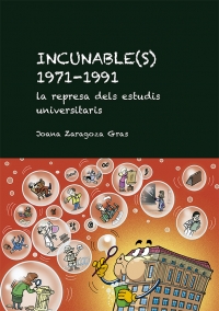 Incunable(s) 1971-1991. La represa dels estudis universitaris