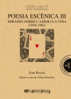 Poesia escènica III: mirades sobre l&#039;amor i la vida (1956-1962)