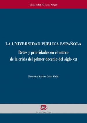 La universidad pública española: Retos y prioridades en el marco de la crisis del primer decenio del siglo XXI