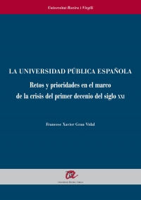 La universidad pública española: Retos y prioridades en el marco de la crisis del primer decenio del siglo XXI
