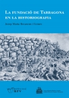 La fundació de Tarragona a la historiografia