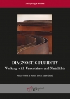 Diagnostic Fluidity: Working with Uncertainty and Mutability