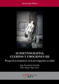 Autoetnografías, cuerpos y emociones (II). Perspectivas feministas en la investigación en salud